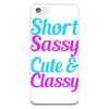 Short Sassy Cute And Classy iPhone 5 & 5s Case